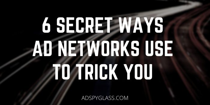 6 Secret Cheating Methods Ad Networks Use to Trick You