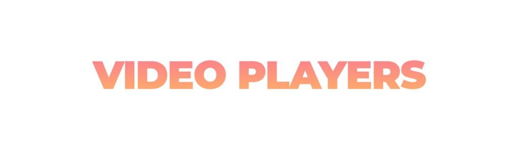 Video Players