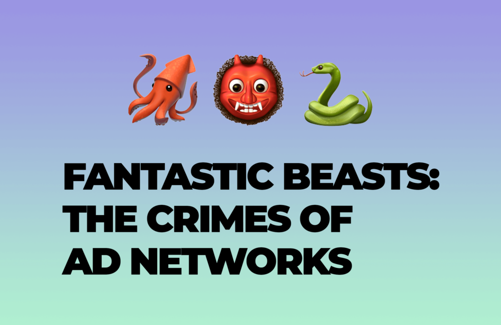 Fantastic Beasts: The Crimes of Ad Networks - How Ad Networks deceive webmasters