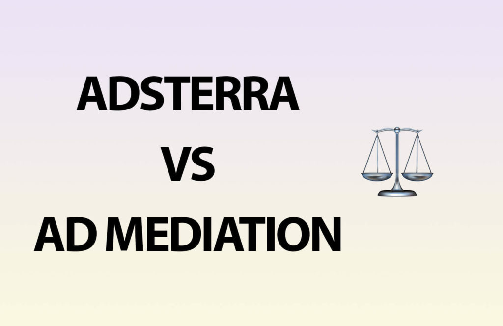Why You Need to Choose Ad Mediation Instead of One AdsTerra